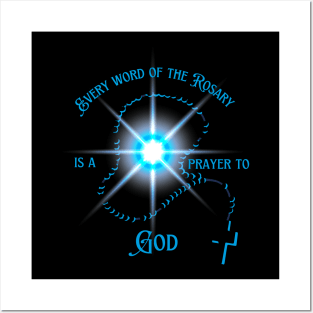 Every word of the Rosary is a prayer to God Posters and Art